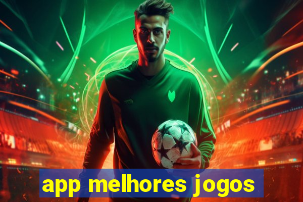 app melhores jogos